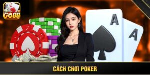 Luật Chơi Poker Go88 - Game Săn Thưởng Được Hội Viên Chọn